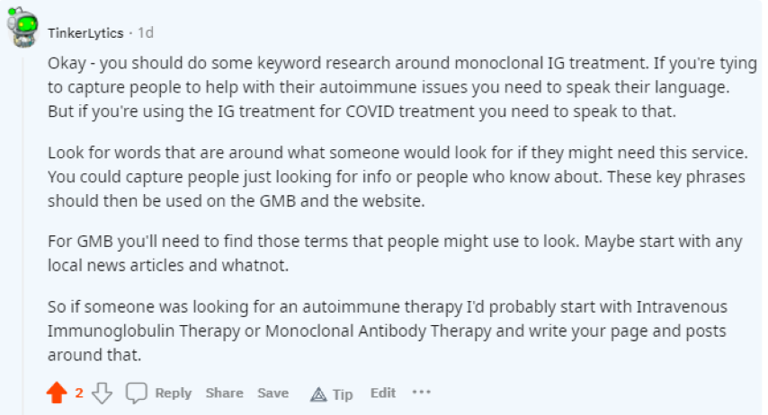 TinkerLytics Okay - you should do some keyword research around monoclonal IG treatment. If you're tying to capture people to help with their autoimmune issues you need to speak their language. But if you're using the IG treatment for COVID treatment you need to speak to that.
Look for words that are around what someone would look for if they might need this service. You could capture people just looking for info or people who know about. These key phrases should then be used on the GMB and the website.
For GMB you'll need to find those terms that people might use to look. Maybe start with any local news articles and whatnot.
So if someone was looking for an autoimmune therapy I'd probably start with Intravenous Immunoglobulin Therapy or Monoclonal Antibody Therapy and write your page and posts around that.